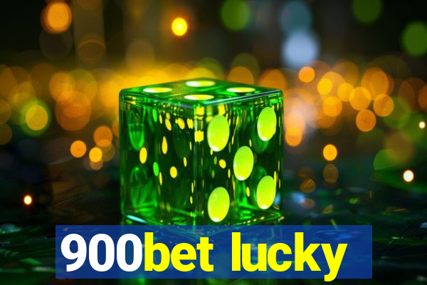 900bet lucky